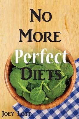 Book cover for No More Perfect Diets