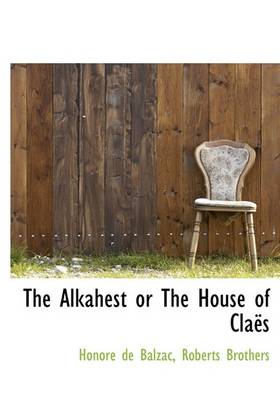 Book cover for The Alkahest or the House of Cla?'s