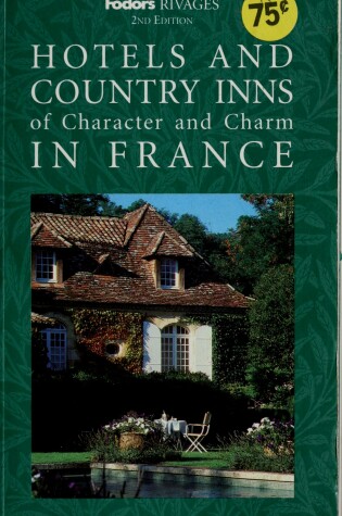 Cover of Rivages Hotels and Country Inns of Character and Charm in France