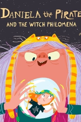 Cover of Daniela the Pirate and the Witch Philomena