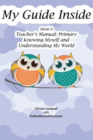 Cover of My Guide Inside (Book I) Primary Teacher's Manual