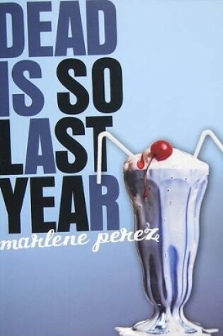 Cover of Dead Is So Last Year