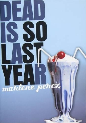 Cover of Dead Is So Last Year