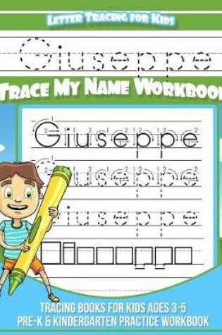 Cover of Giuseppe Letter Tracing for Kids Trace my Name Workbook
