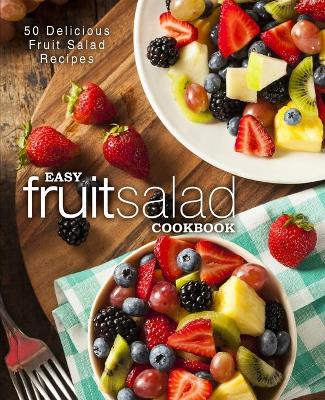 Book cover for Easy Fruit Salad Cookbook