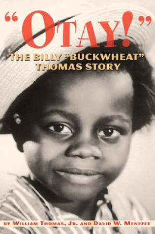 Cover of Otay! - The Billy Buckwheat Thomas Story