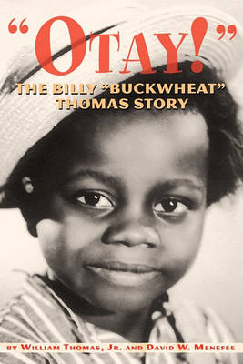 Book cover for Otay! - The Billy Buckwheat Thomas Story