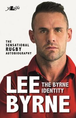 Book cover for Byrne Identity, The - The Sensational Rugby Autobiography