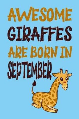 Cover of Awesome Giraffes Are Born in September