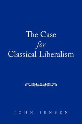 Cover of The Case for Classical Liberalism