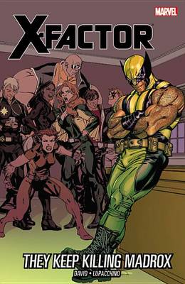 Book cover for X-factor Vol.15: They Keep Killing Madrox