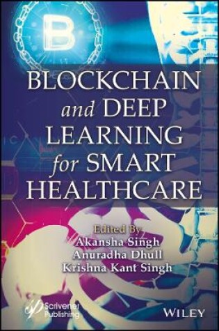 Cover of Blockchain and Deep Learning for Smart Healthcare