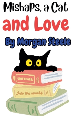 Book cover for Mishaps, a Cat and Love