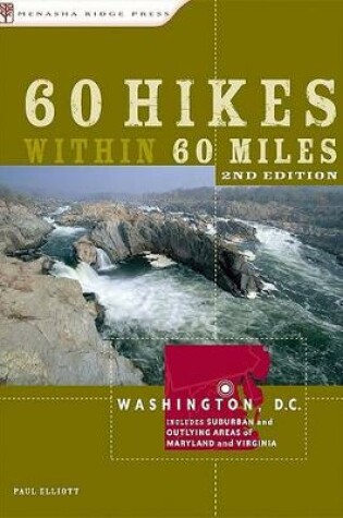 Cover of 60 Hikes Within 60 Miles: Washington, D.C.