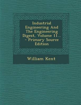 Book cover for Industrial Engineering and the Engineering Digest, Volume 11...