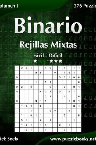 Cover of Binario Rejillas Mixtas - De Fácil a Difícil - Volumen 1 - 276 Puzzles