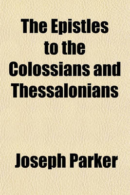 Book cover for The Epistles to the Colossians and Thessalonians