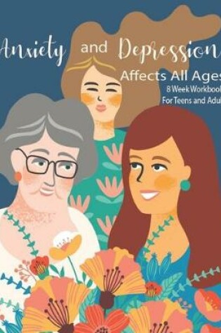 Cover of Anxiety And Depression Affects All Ages