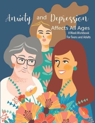 Book cover for Anxiety And Depression Affects All Ages