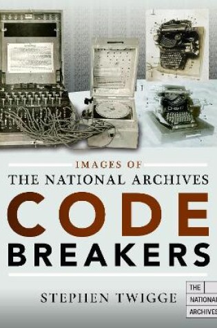 Cover of Images of The National Archives: Codebreakers