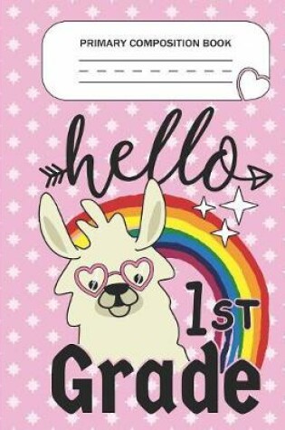 Cover of Primary Composition Book - Hello 1st Grade