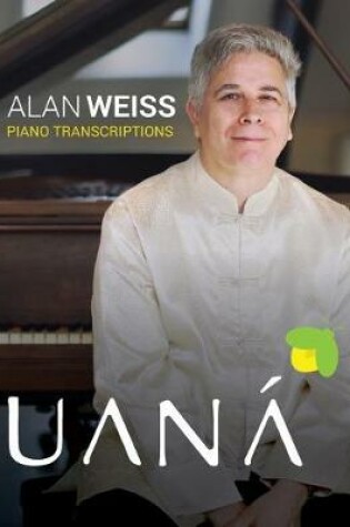 Cover of Alan Weiss - The Piano Transcriptions