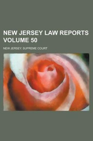 Cover of New Jersey Law Reports Volume 50