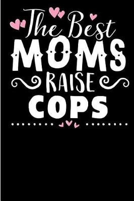 Book cover for The Best Moms Raise Cops