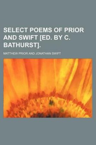 Cover of Select Poems of Prior and Swift [Ed. by C. Bathurst].