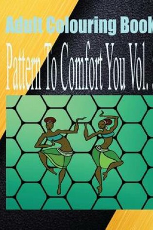 Cover of Adult Colouring Book Pattern to Comfort You Vol. 5