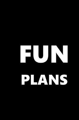 Cover of 2019 Daily Planner Fun Plans 384 Pages