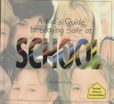 Book cover for A Kid's Guide to Staying Safe at School