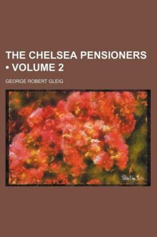 Cover of The Chelsea Pensioners (Volume 2 )
