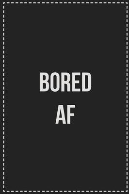 Book cover for Bored AF