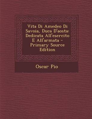 Book cover for Vita Di Amedeo Di Savoia, Duca D'Aosta