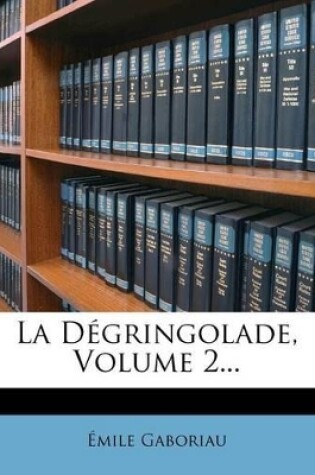 Cover of La Degringolade, Volume 2...