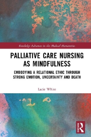 Cover of Palliative Care Nursing as Mindfulness