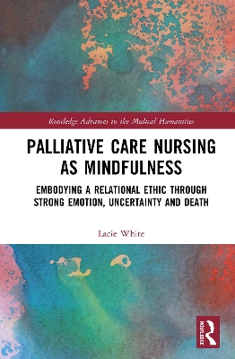 Book cover for Palliative Care Nursing as Mindfulness