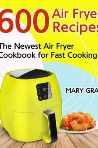 Cover of 600 Air Fryer Recipes