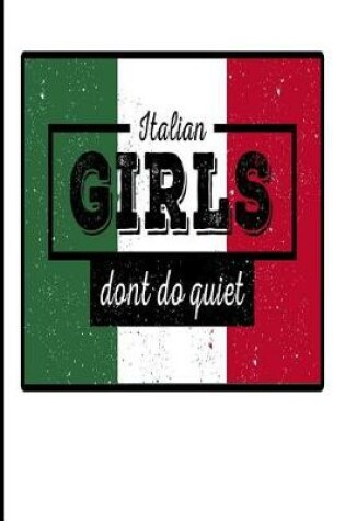 Cover of Italian Girls Don't Do Quiet