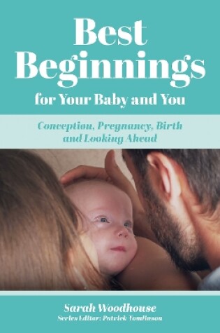 Cover of Best Beginnings for your Baby and You