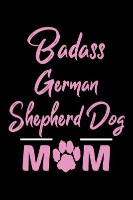 Book cover for Badass German Shepherd Dog Mom