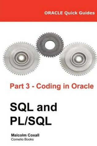 Cover of Oracle Quick Guides Part 3 - Coding in Oracle SQL and PL/SQL