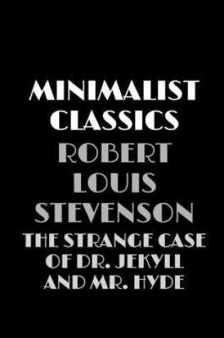 Cover of The Strange Case of Dr. Jekyll and Mr. Hyde (Minimalist Classics)