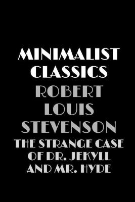 Book cover for The Strange Case of Dr. Jekyll and Mr. Hyde (Minimalist Classics)