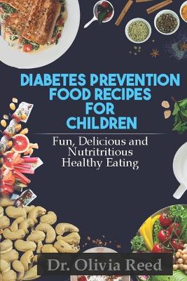 Book cover for Diabetes Prevention Food Recipes for Children