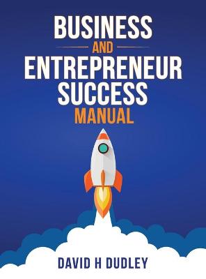 Book cover for Business and Entrepreneur Success Manual