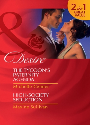 Cover of The Tycoon's Paternity Agenda / High-Society Seduction
