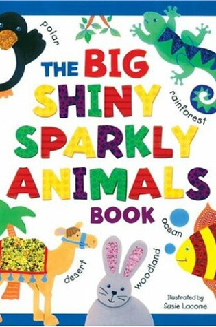 Cover of The Big Shiny Sparkly Book of Animals