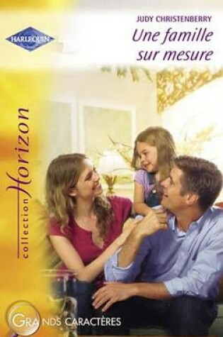 Cover of Une Famille Sur Mesure (Harlequin Horizon)